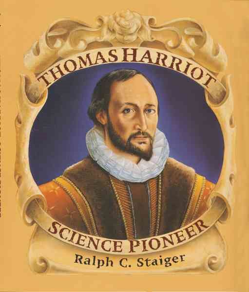 Thomas Harriot, Science Pioneer