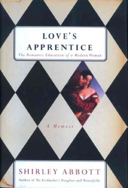 Love's Apprentice: The Romantic Education of a Modern Woman