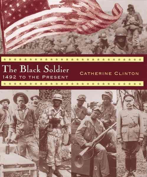 The Black Soldier: 1492 to the Present cover