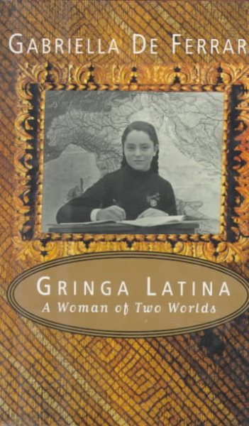 Gringa Latina: A Woman of Two Worlds cover