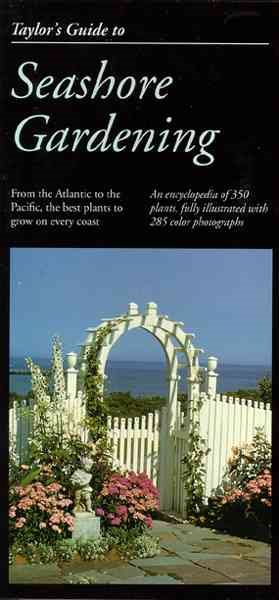 Taylor's Guide to Seashore Gardening (Taylor's Weekend Gardening Guides)