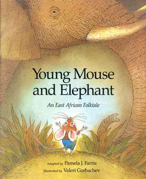 Young Mouse and Elephant: An East African Folktale cover
