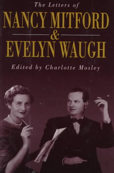 The Letters of Nancy Mitford and Evelyn Waugh cover