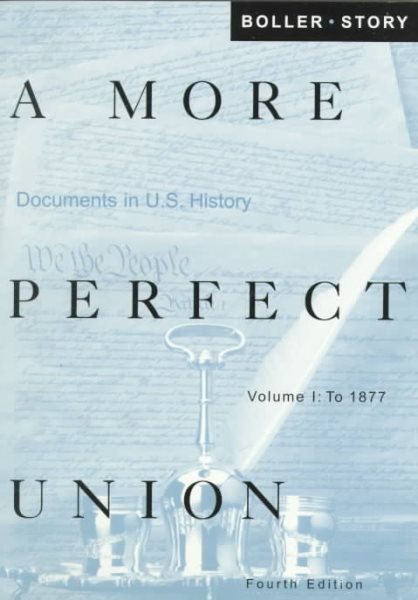 A More Perfect Union: Documents in U.S. History-To 1877 cover