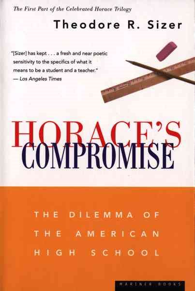 Horace's Compromise: The Dilemma of the American High School cover
