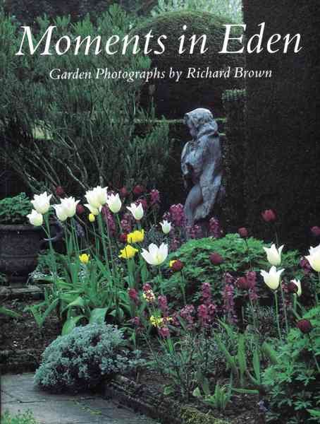 Moments in Eden: Garden Phorographys cover
