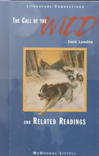 The Call of the Wild and Related Readings (Literature Connections) cover