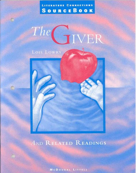 McDougal Littell Literature Connections: The Giver SourceBook Grade 7 (Literature Connections English)
