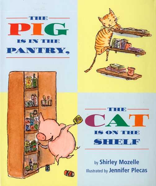 The Pig Is in the Pantry, the Cat Is on the Shelf cover
