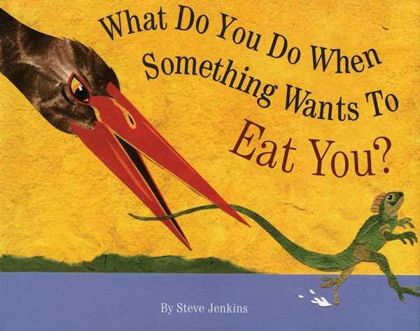 What Do You Do When Something Wants To Eat You? cover