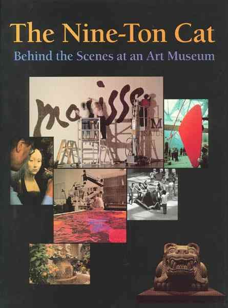 The Nine-Ton Cat and Other True Tales of an Art Museum cover