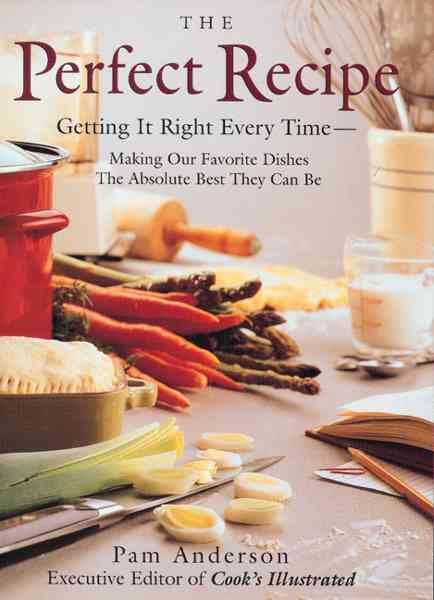 The Perfect Recipe: Getting it right every time cover