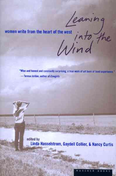 Leaning into the Wind: Women Write from the Heart of the West cover
