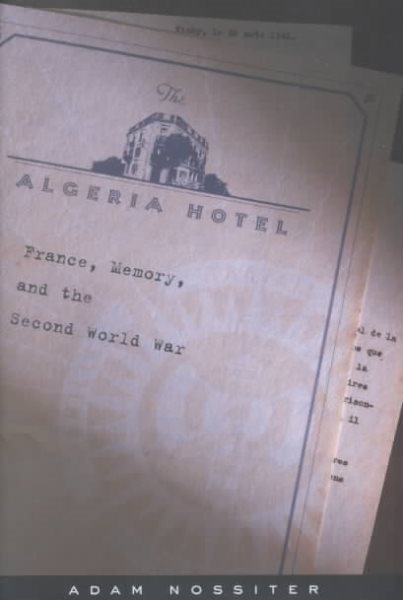 The Algeria Hotel: France, Memory, and the Second World War cover