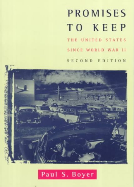 Promises to Keep the United States Since World War II: The United States Since World War II cover