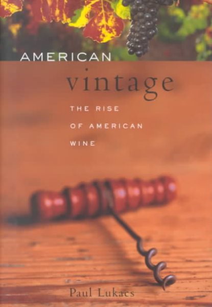 American Vintage: The Rise of American Wine