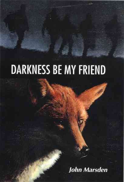 Darkness Be My Friend (The Tomorrow Series #4) cover