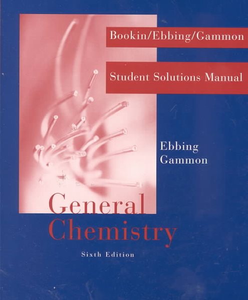 General Chemistry: Student Solutions Manual