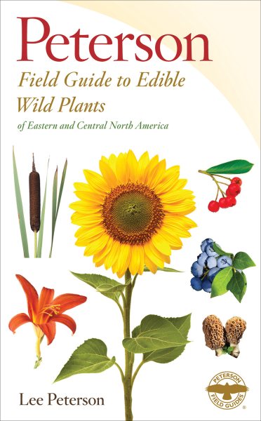 Edible Wild Plants: Eastern/Central North America (Peterson Field Guides) cover