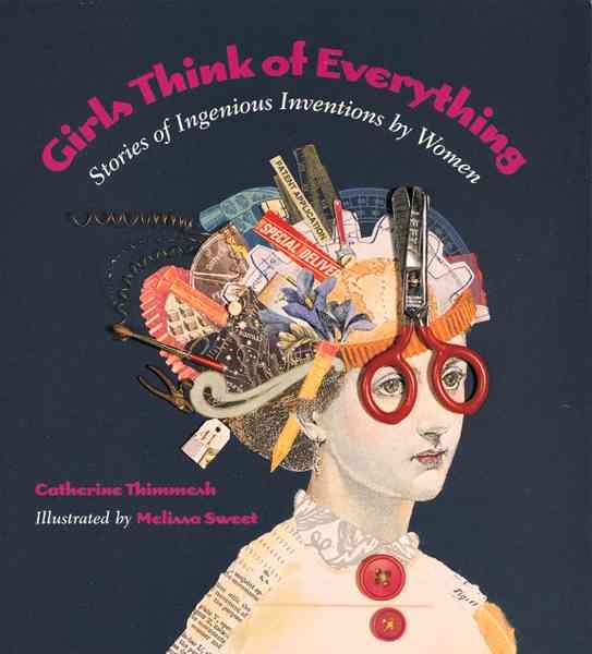 Girls Think of Everything: Stories of Ingenious Inventions by Women cover