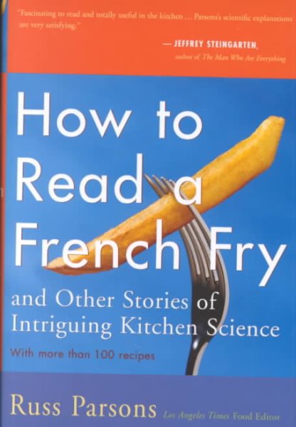 How to Read a French Fry: And Other Stories of Intriguing Kitchen Science cover
