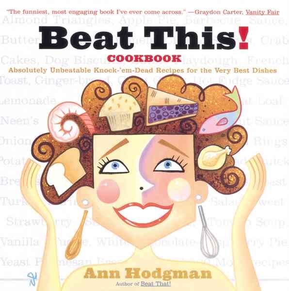 Beat This! Cookbook: Absolutely Unbeatable Knock-'em-Dead Recipes for the Very Best Dishes cover