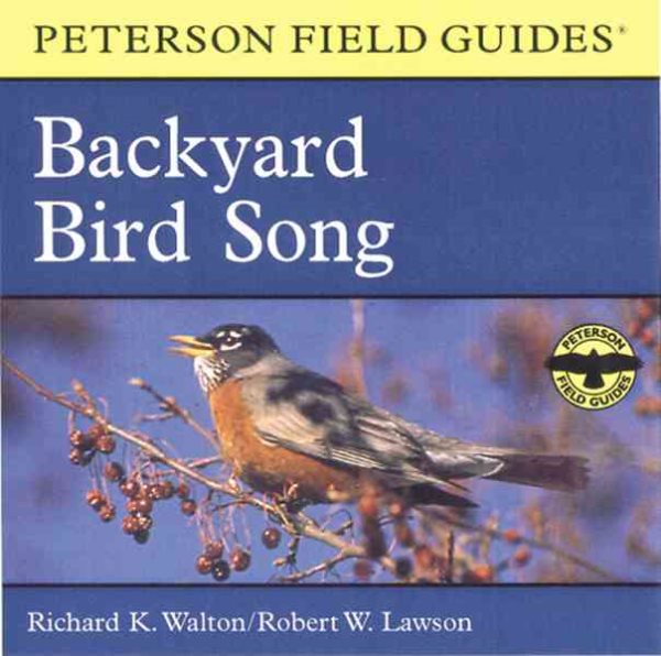 A Field Guide to Backyard Bird Song: Eastern and Central North America (Peterson Field Guide Audio Series)