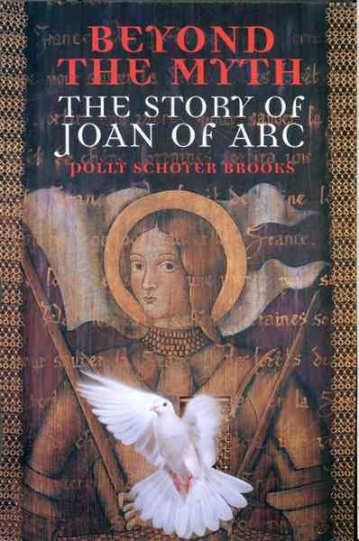 Beyond The Myth: The Story of Joan of Arc cover