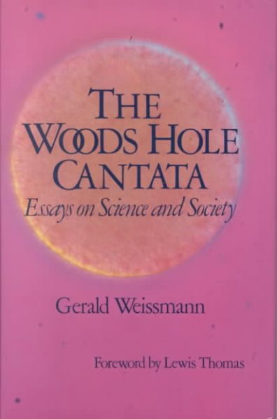 The Woods Hole Cantata: Essays on Science and Society cover