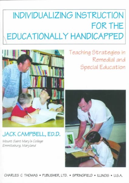Individualizing Instruction for the Educationally Handicapped: Teaching Strategies in Remedial and Special Education cover
