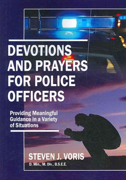 Devotions and Prayers for Police Officers: Providing Meaningful Guidance in a Variety of Situations cover