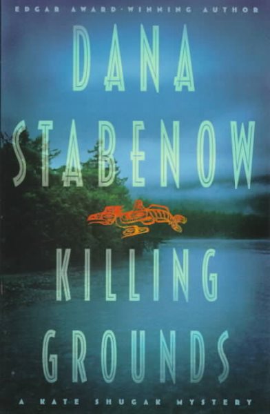 Killing Grounds (Kate Shugak Mystery/Dana Stabenow)