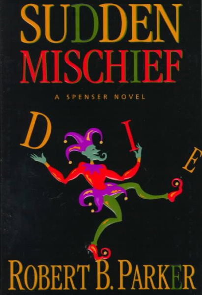 Sudden Mischief: a Spenser Novel