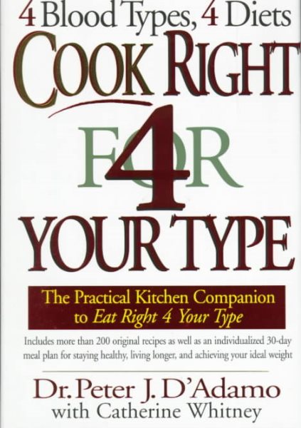 Cook Right 4 Your Type: The Practical Kitchen Companion to Eat Right 4 Your Type cover