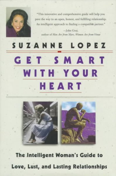 Get Smart with Your Heart: The Intelligent Woman's Guide to Love, Lust and Lasting Relationships cover