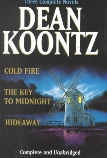 Koontz: Three Complete Novels: Cold Fire; Hideaway; The Key to Midnight cover
