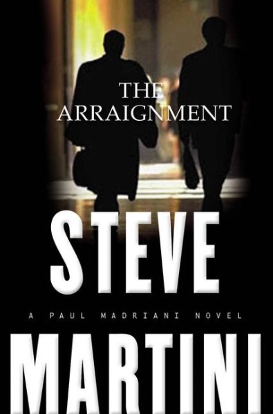 The Arraignment (Paul Madriani Novels)