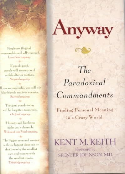 Anyway: The Paradoxical Commandments: Finding Personal Meaning in a Crazy World cover