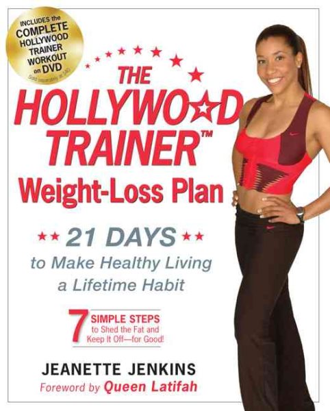 The Hollywood Trainer Weight-Loss Plan: 21 Days to Make Healthy Living a Lifetime Habit cover