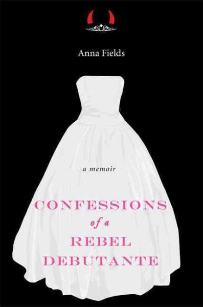 Confessions of a Rebel Debutante cover