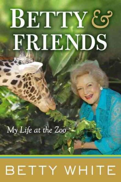 Betty & Friends: My Life at the Zoo cover