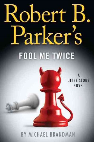 Robert B. Parker's Fool Me Twice (A Jesse Stone Novel) cover