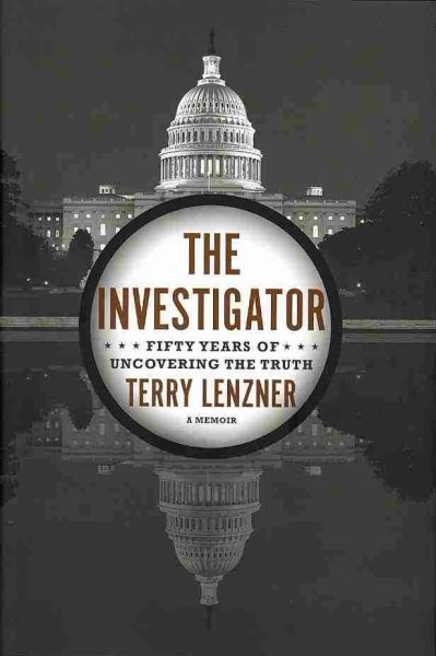 The Investigator: Fifty Years of Uncovering the Truth cover