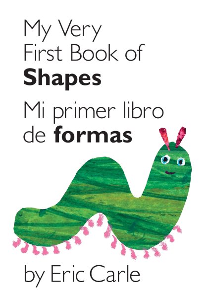 My Very First Book of Shapes / Mi primer libro de formas: Bilingual Edition (World of Eric Carle) cover