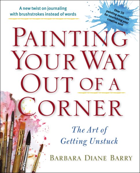 Painting Your Way Out of a Corner: The Art of Getting Unstuck cover
