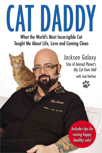Cat Daddy: What the World's Most Incorrigible Cat Taught Me About Life, Love, and Coming Clean cover