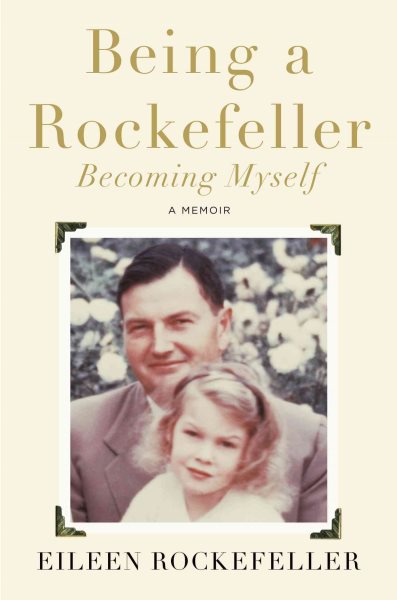 Being a Rockefeller, Becoming Myself: A Memoir cover