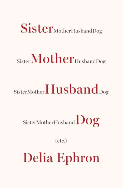 Sister Mother Husband Dog: Etc. cover