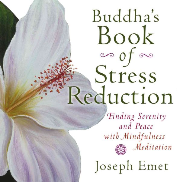 Buddha's Book of Stress Reduction: Finding Serenity and Peace with Mindfulness Meditation cover