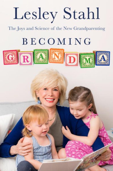 Becoming Grandma: The Joys and Science of the New Grandparenting cover